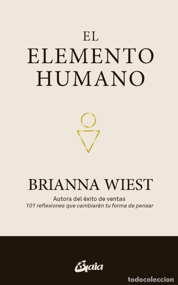 Libros: EL ELEMENTO HUMANO - WIEST, BRIANNA