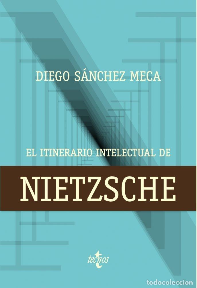 books: EL ITINERARIO INTELECTUAL DE NIETZSCHE - S&aacute;nchez Meca, Diego