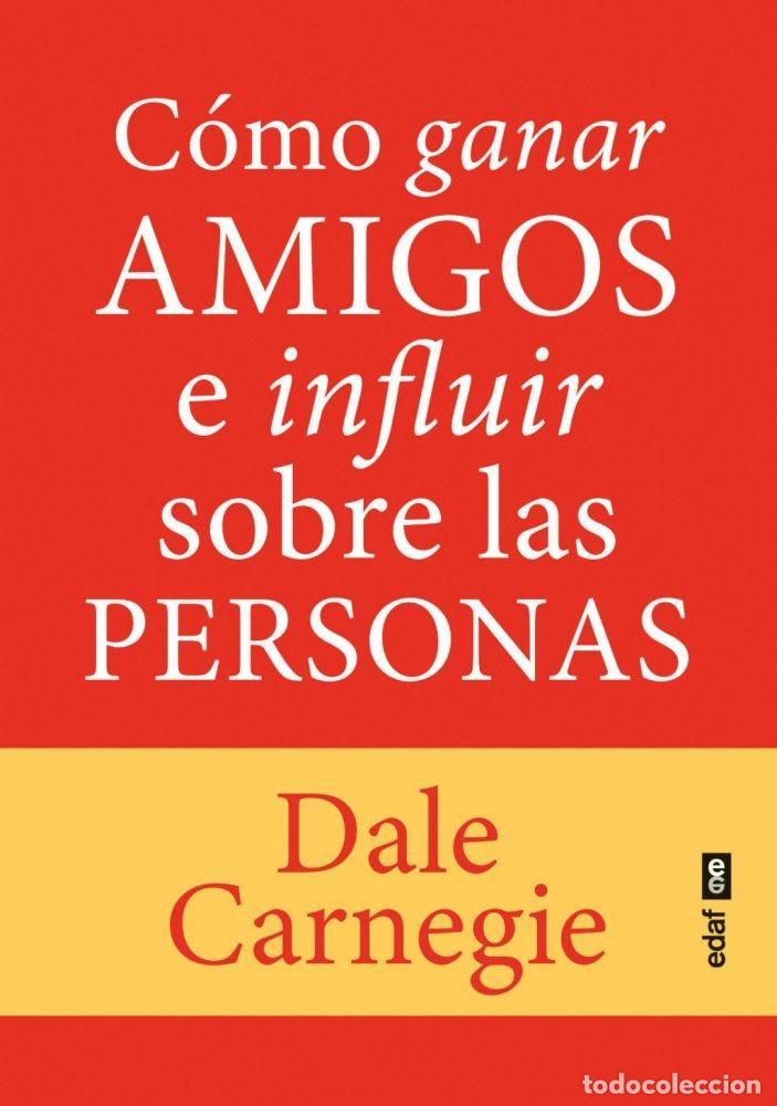 Libros: C&Oacute;MO GANAR AMIGOS E INFLUIR SOBRE LAS PERSONAS - CARNEGIE, DALE