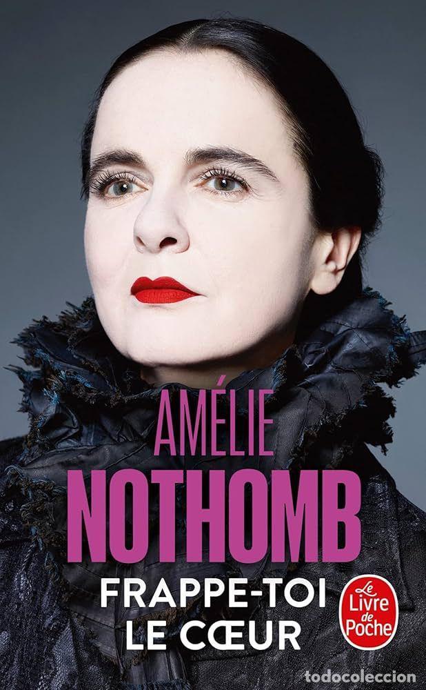 B&uuml;cher: FRAPPE-TOI LE COEUR - NOTHOMB, AMELIE