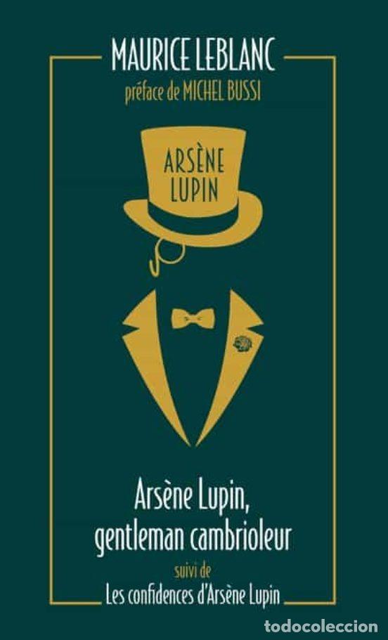 B&uuml;cher: ARS&Egrave;NE LUPIN, GENTLEMAN CAMBRIOLEUR SUIVI DE LES CONFIDENCES D'ARS&Egrave;NE LUPIN - Leblanc, Maurice