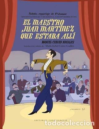 Libros: MAESTRO JUAN MART&Iacute;NEZ QUE ESTABA ALL&Iacute;, EL - Chaves Nogales, Manuel