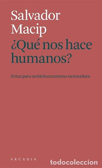 B&uuml;cher: &iquest;QUE NOS HACE HUMANOS? - MACIP, SALVADOR
