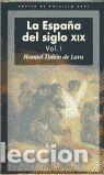Libri di seconda mano: LA ESPA&Ntilde;A DEL SIGLO XIX (2 VOL&Uacute;MENES) - TU&Ntilde;&Oacute;N DE LARA, MANUEL