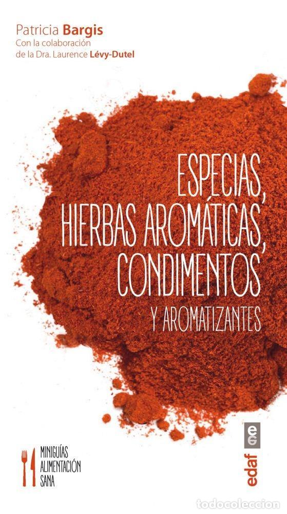 Libri di seconda mano: ESPECIAS, HIERBAS AROM&Aacute;TICAS, CONDIMENTOS Y AROMATIZANTES - Bargis, Patricia