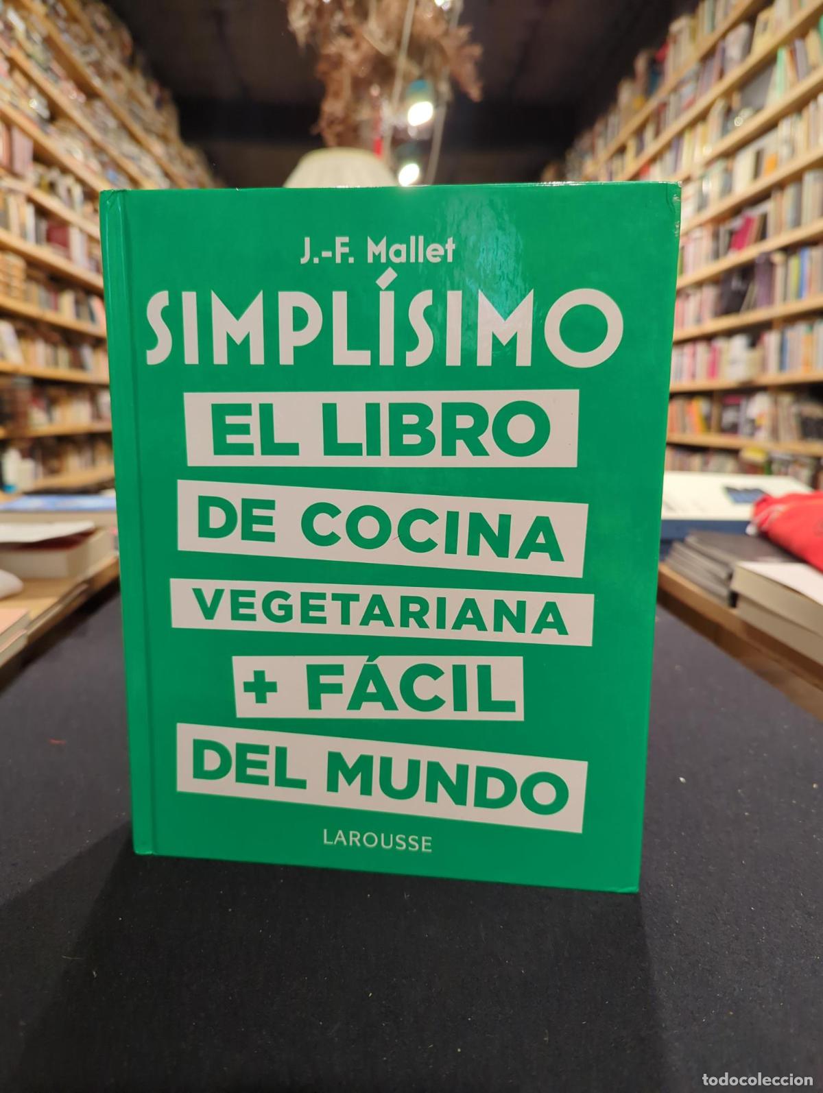 books: Simpl&iacute;simo. El libro de cocina vegetariana + f&aacute;cil del mundo - Mallet, Jean-Fran&ccedil;ois