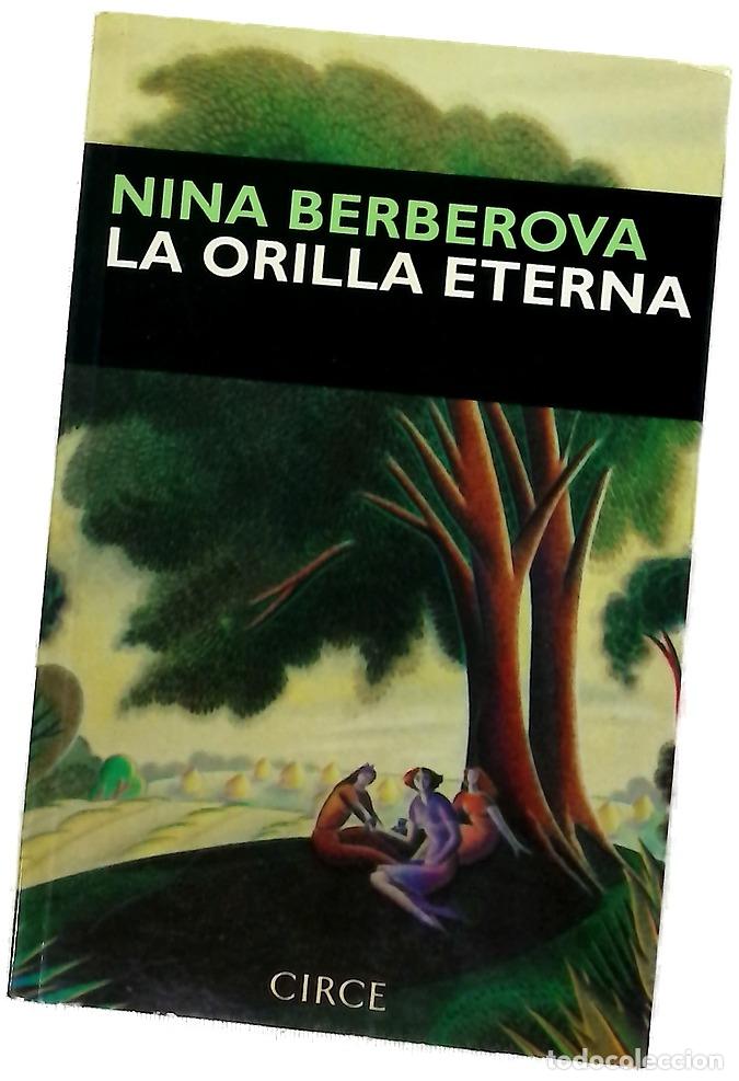 Libros: La orilla eterna - Berberova, Nina Nikolaevna; Ancira, Selma