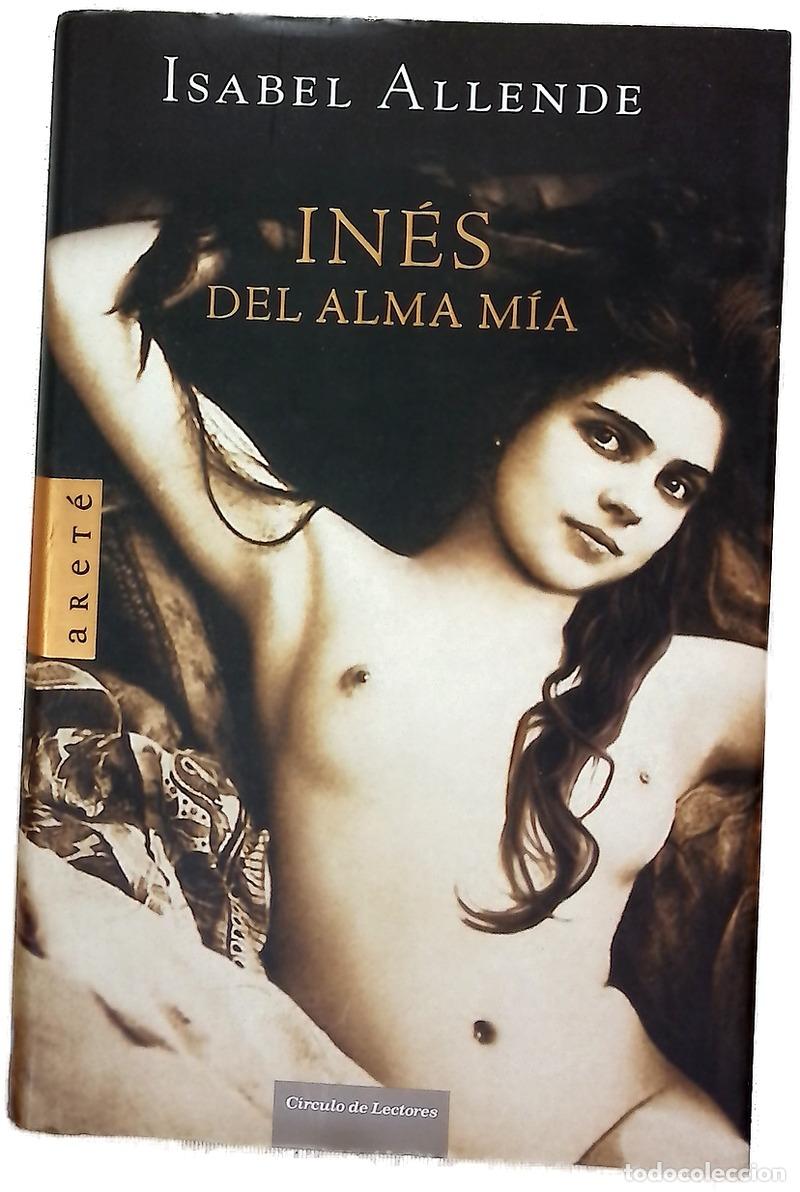 Libros: In&eacute;s del alma m&iacute;a - Allende, Isabel