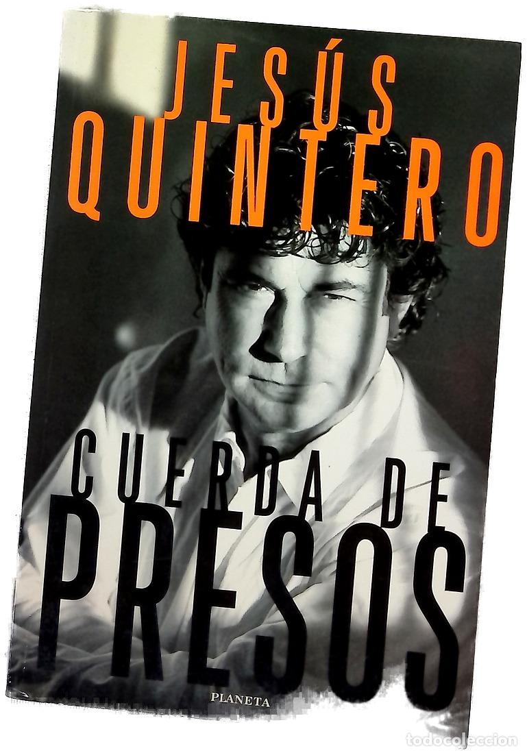Libros: Cuerda de presos - Quintero, Jes&uacute;s