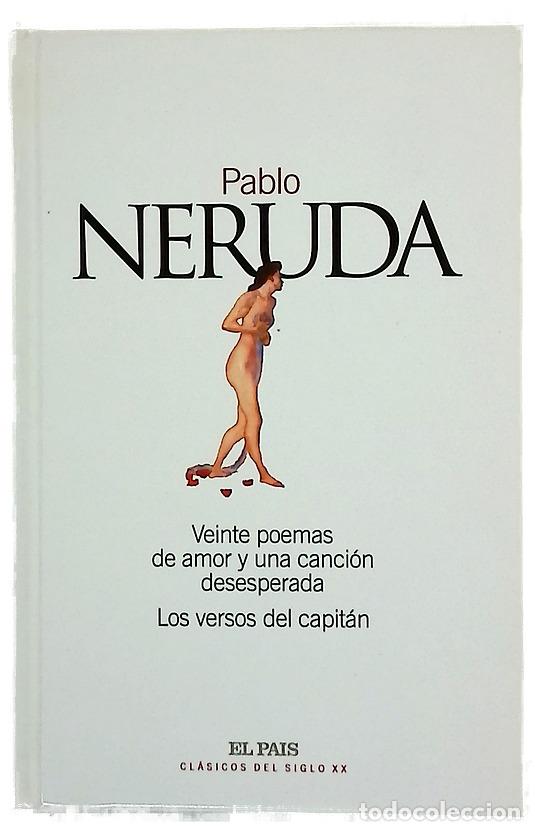 Libros: Veinte poemas de amor y una canci&oacute;n desesperada ; Los versos del capit&aacute;n