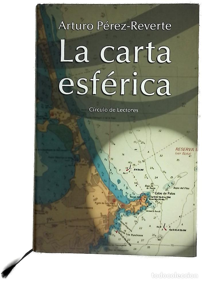 Libros: La carta esf&eacute;rica - P&eacute;rez-Reverte, Arturo