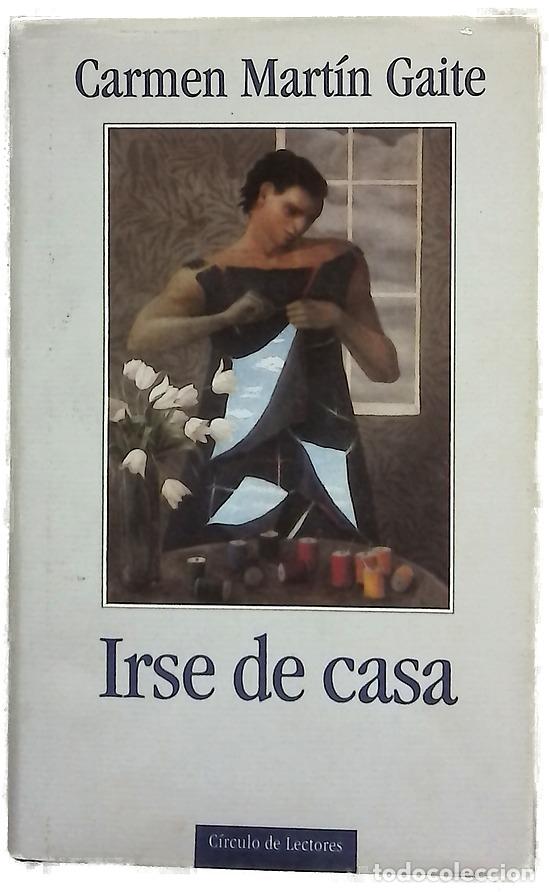 Libros: Irse de casa - Mart&iacute;n Gaite, Carmen