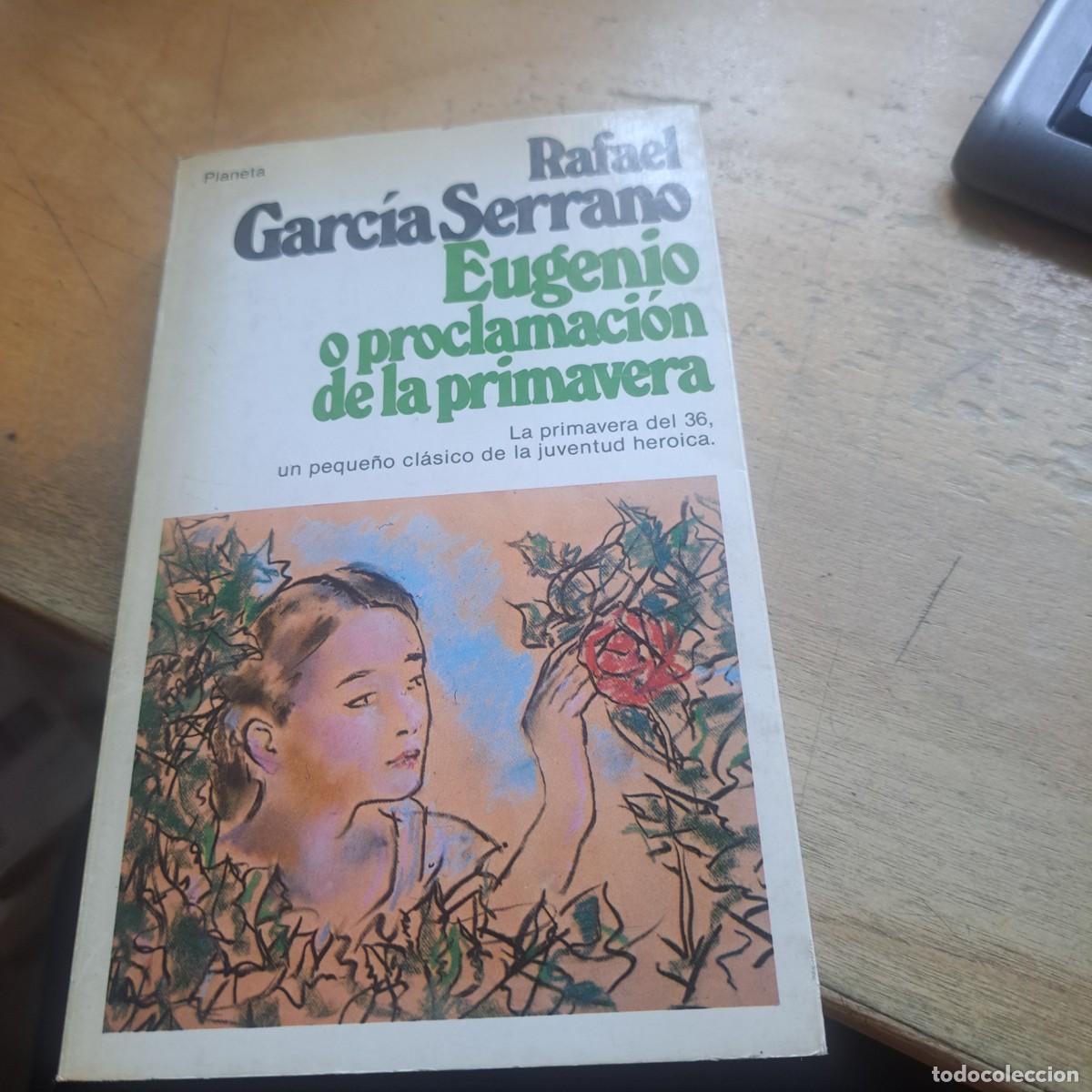 B&uuml;cher: EUGENIO O PROCLAMACI&Oacute;N DE LA PRIMAVERA. - GARC&Iacute;A SERRANO, Rafael. GARC&Iacute;A SERRANO,
