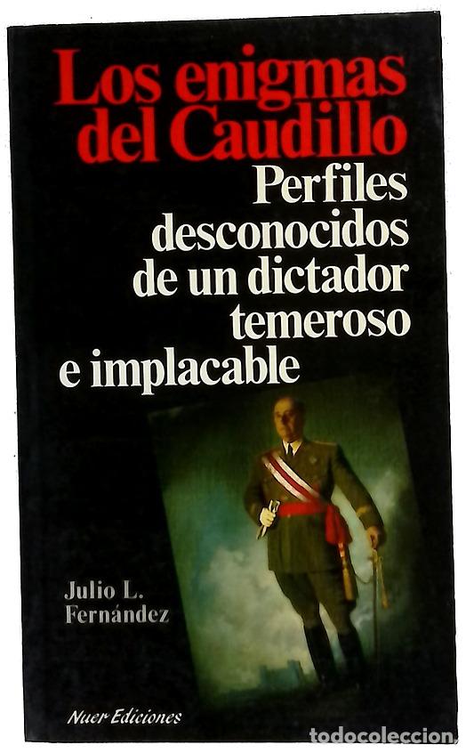 books: Los enigmas del Caudillo perfiles desconocidos de un dictador temeroso e implacable