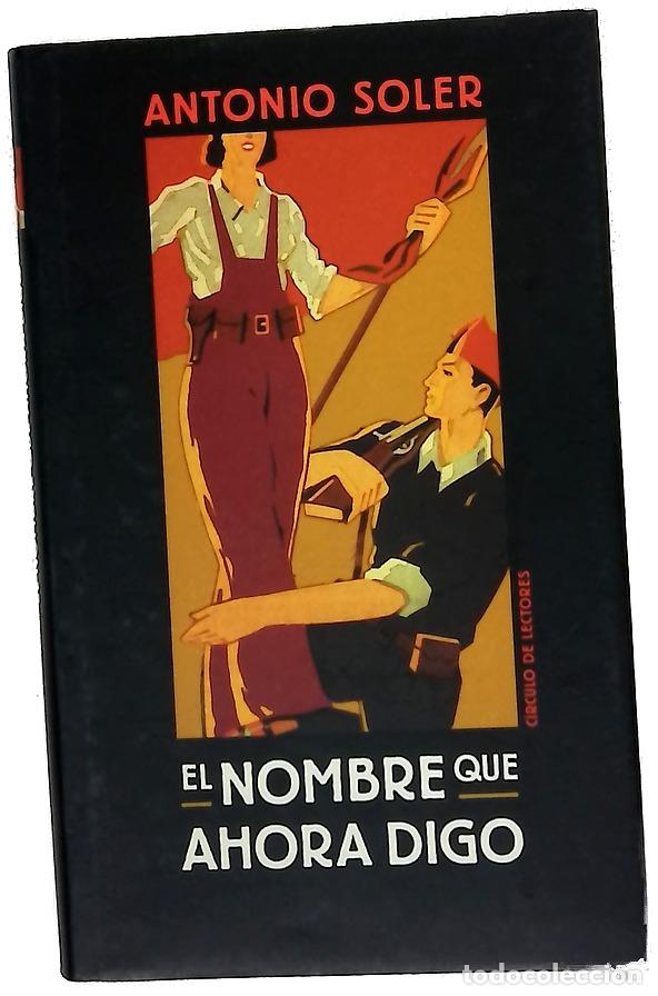 books: El nombre que ahora digo - Soler, Antonio