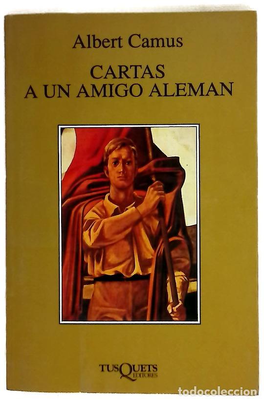 Libros: Cartas a un amigo alem&aacute;n - Camus, Albert; Albi&ntilde;ana, Javier