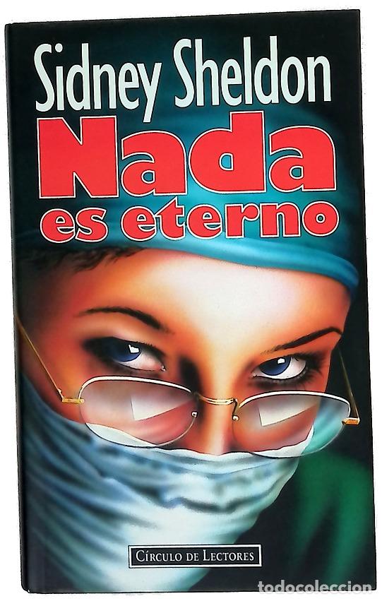 Libros: Nada es eterno - Sheldon, Sidney