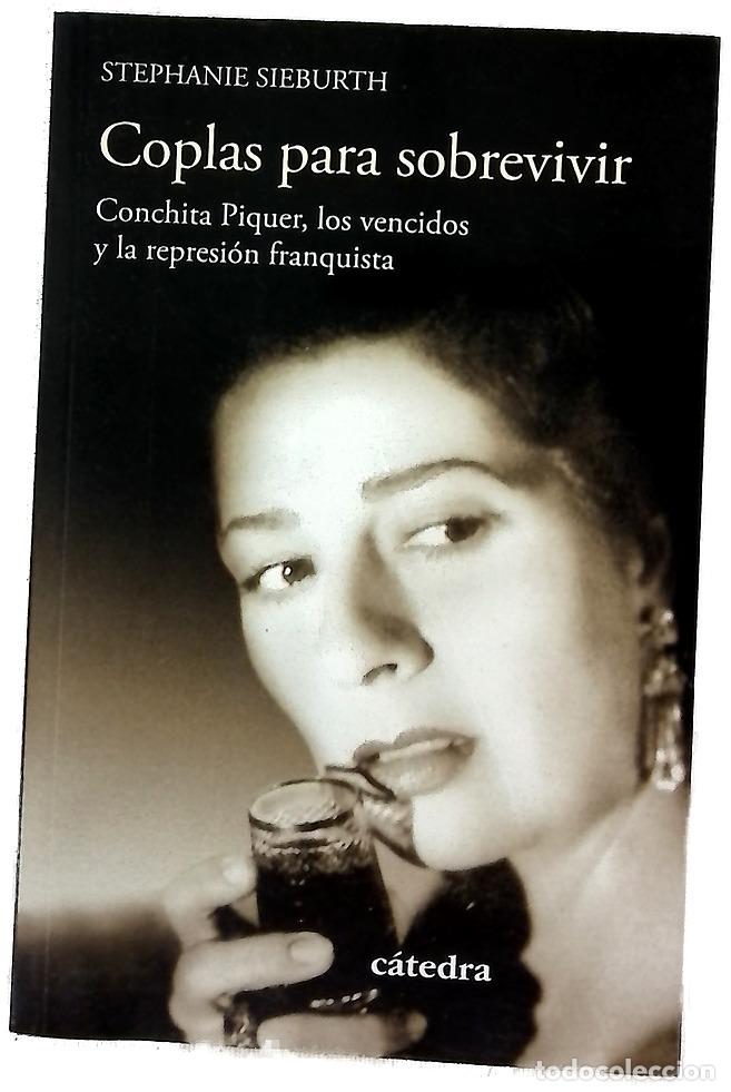 Libros: Coplas para sobrevivir : Conchita Piquer, los vencidos y la represi&oacute;n franquista