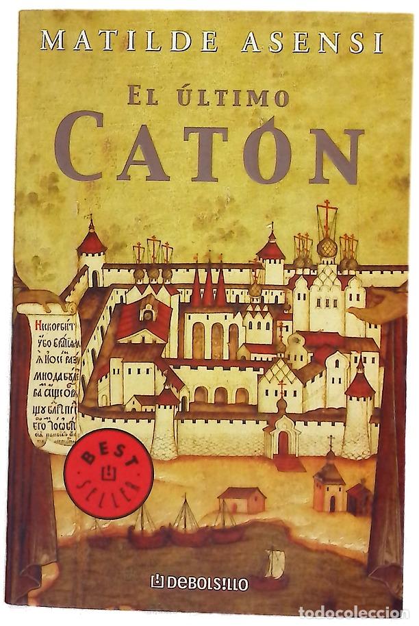 B&uuml;cher: El &uacute;ltimo Cat&oacute;n - Asensi, Matilde