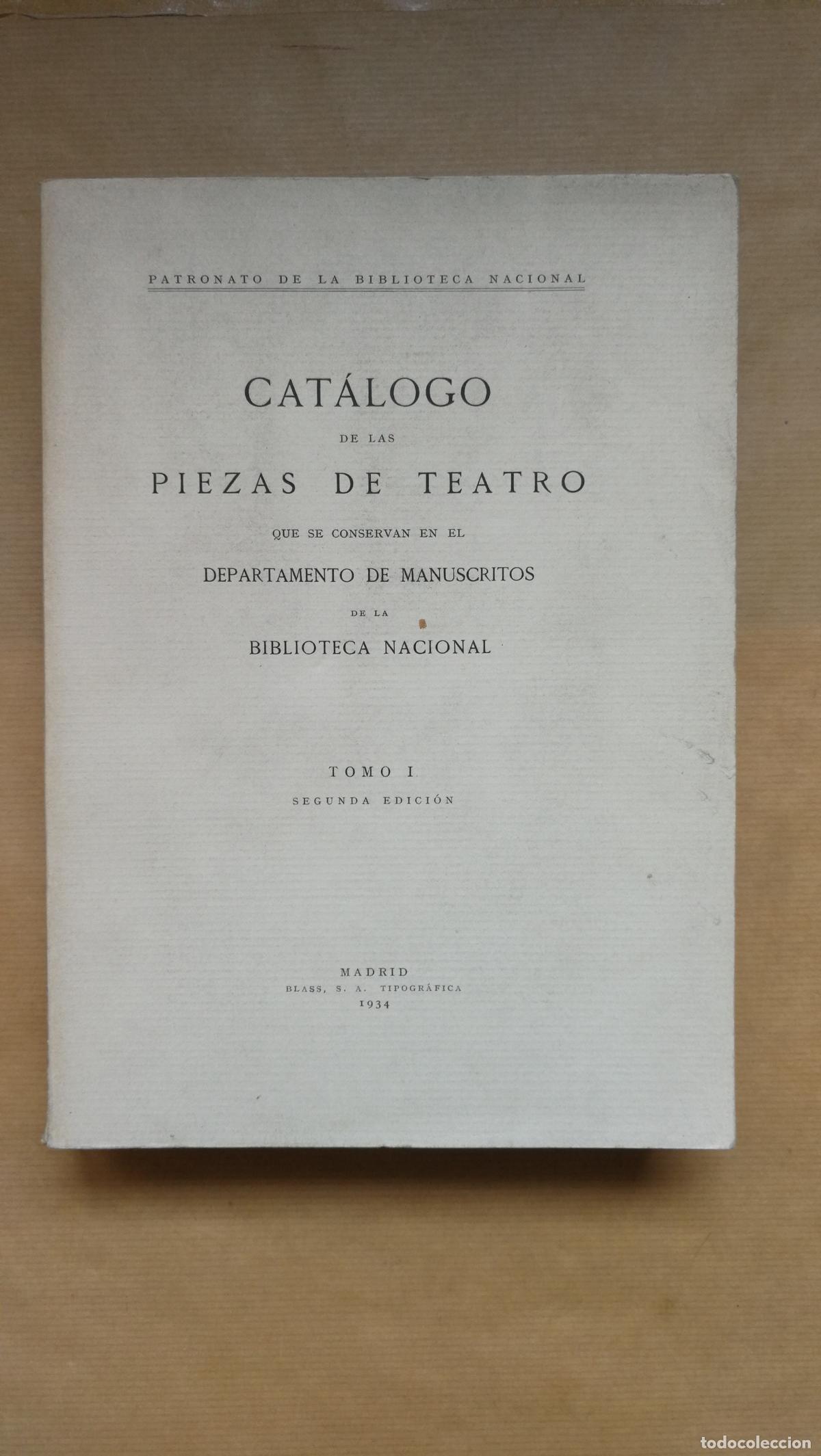 Libros: Cat&aacute;logo de las piezas de teatro que se conservan en el Departamento de Manuscritos de la Biblioteca