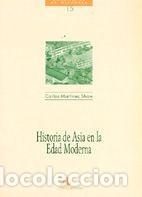 Libri di seconda mano: HISTORIA DE ASIA EN LA EDAD MODERNA - Mart&iacute;nez Shaw, Carlos