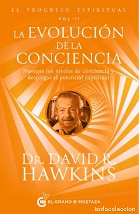 Libros: EL PROGRESO ESPIRITUAL V II LA EVOLUCI&Oacute;N DE LA CONCIENCIA - HAWKINS, DAVID R