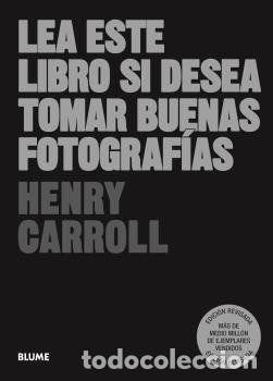 B&uuml;cher: LEA ESTE LIBRO SI DESEA TOMAR BUENAS FOTOGRAF&Iacute;AS (2026) - Carroll, Henry