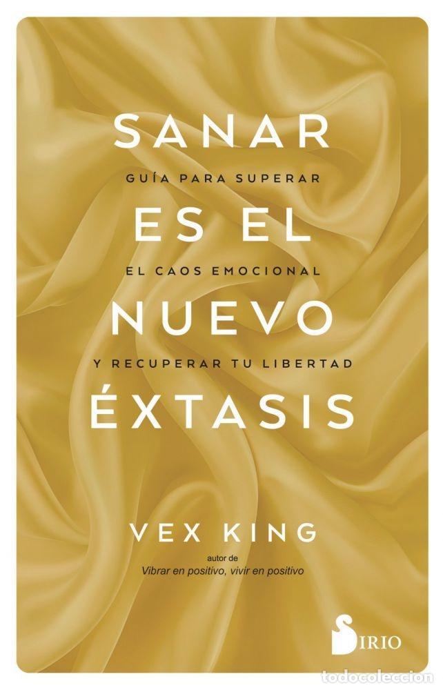 B&uuml;cher: SANAR ES EL NUEVO &Eacute;XTASIS - KING, VEX
