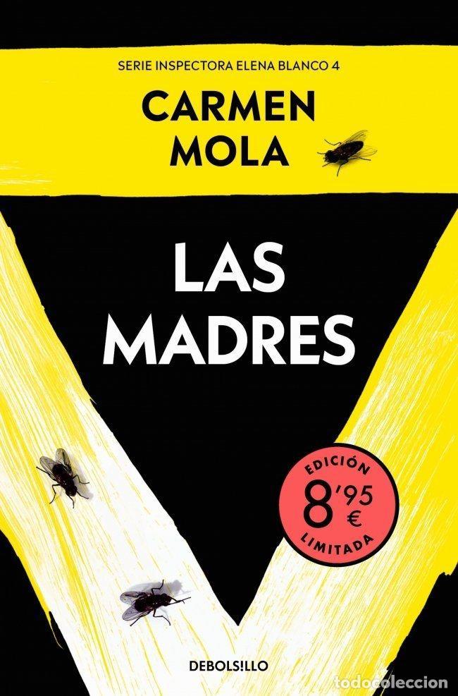 B&uuml;cher: LAS MADRES (EDICI&Oacute;N LIMITADA VERANO) (INSPECTORA ELENA BLANCO 4) - MOLA, CARMEN