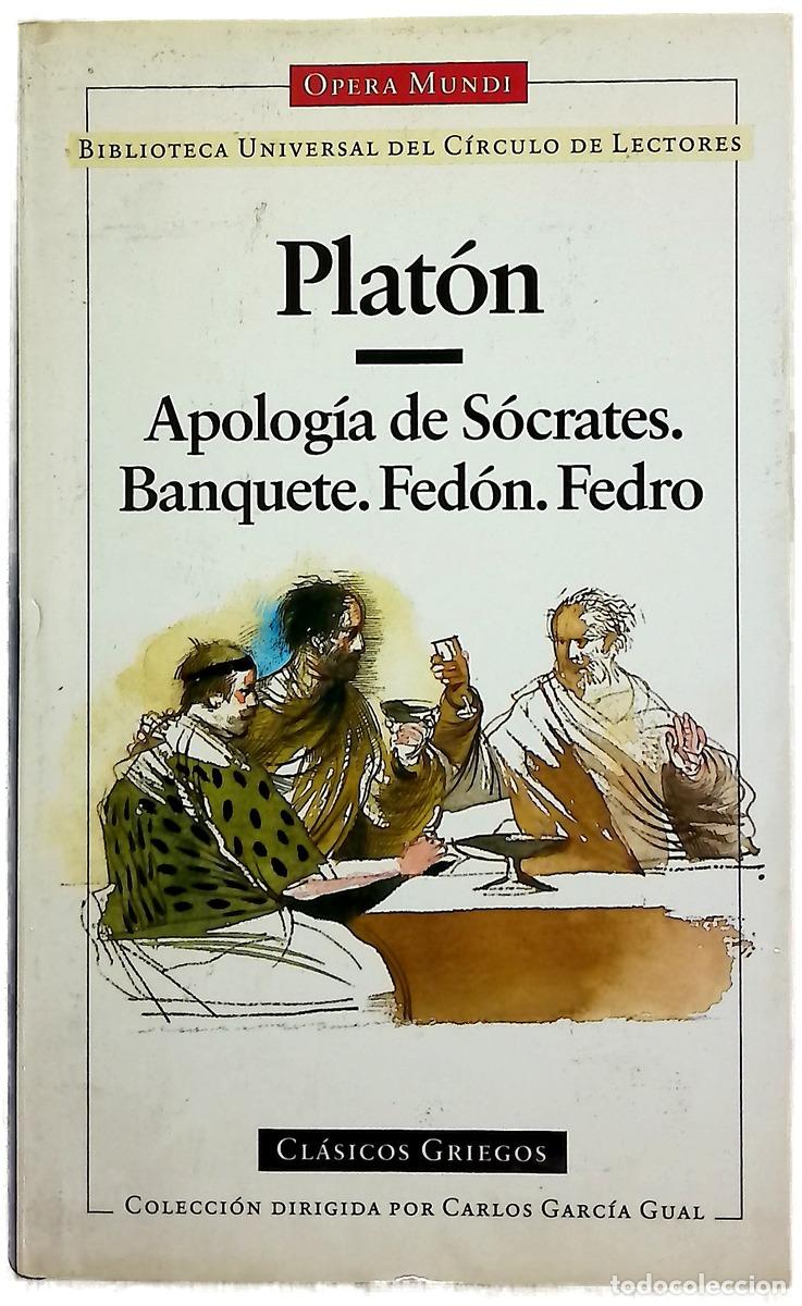 Libros: Apolog&iacute;a de S&oacute;crates Fed&oacute;n ; Banquete ; Fedro