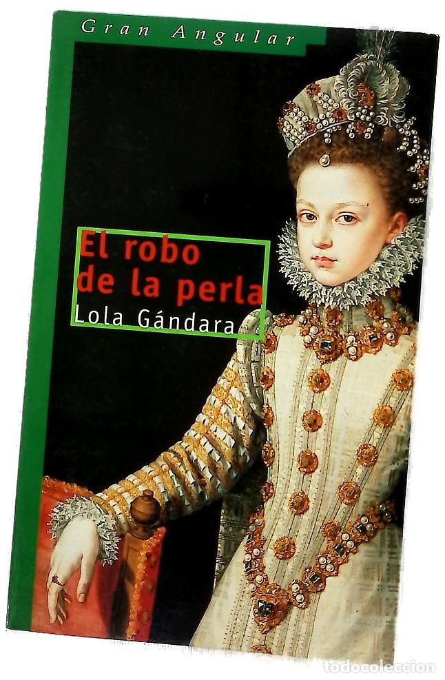 Libros: El robo de la perla - G&aacute;ndara, Lola