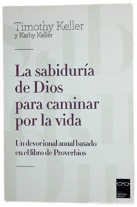 Libros: La sabidur&iacute;a de Dios para caminar por la vida : un devocional anual basado en el libro de Proverbios