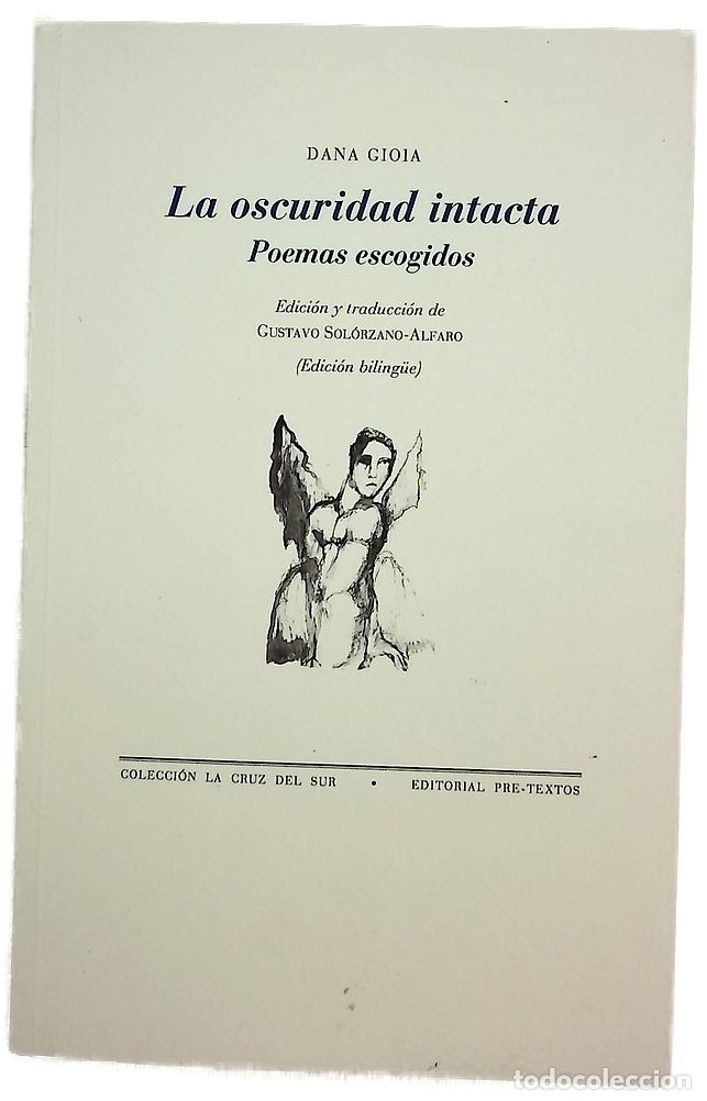 Libros: La oscuridad intacta : poemas escogidos