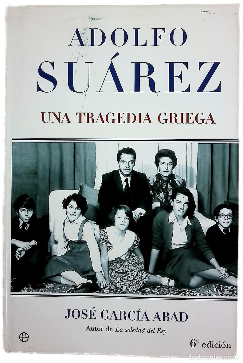 Libros: Adolfo Su&aacute;rez una tragedia griega