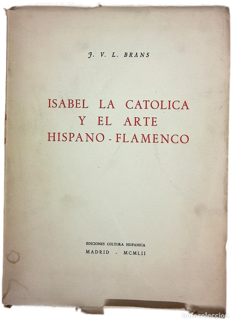 Libros: Isabel la catolica y el arte hispano - flamenco