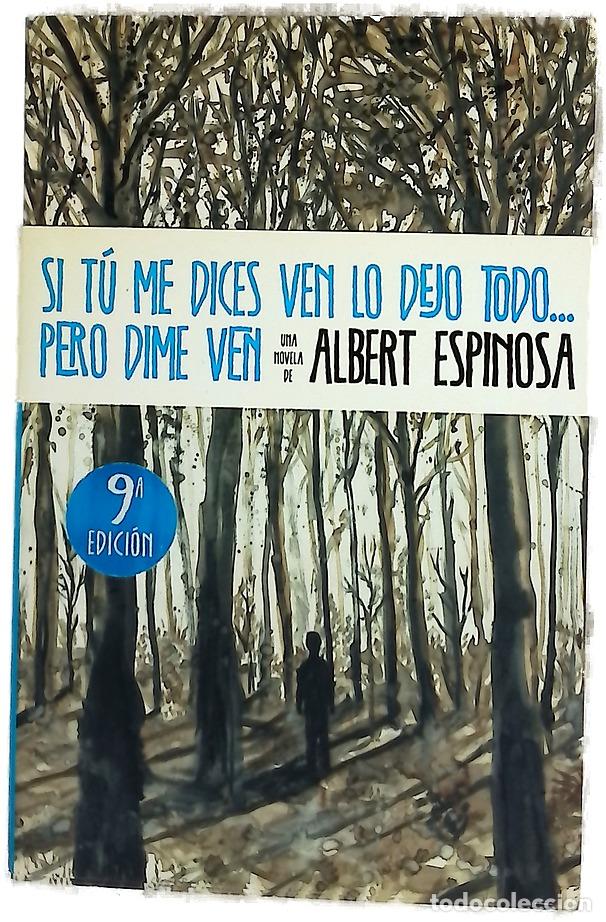 Libros: Si t&uacute; me dices ven lo dejo todo.. pero dime ven