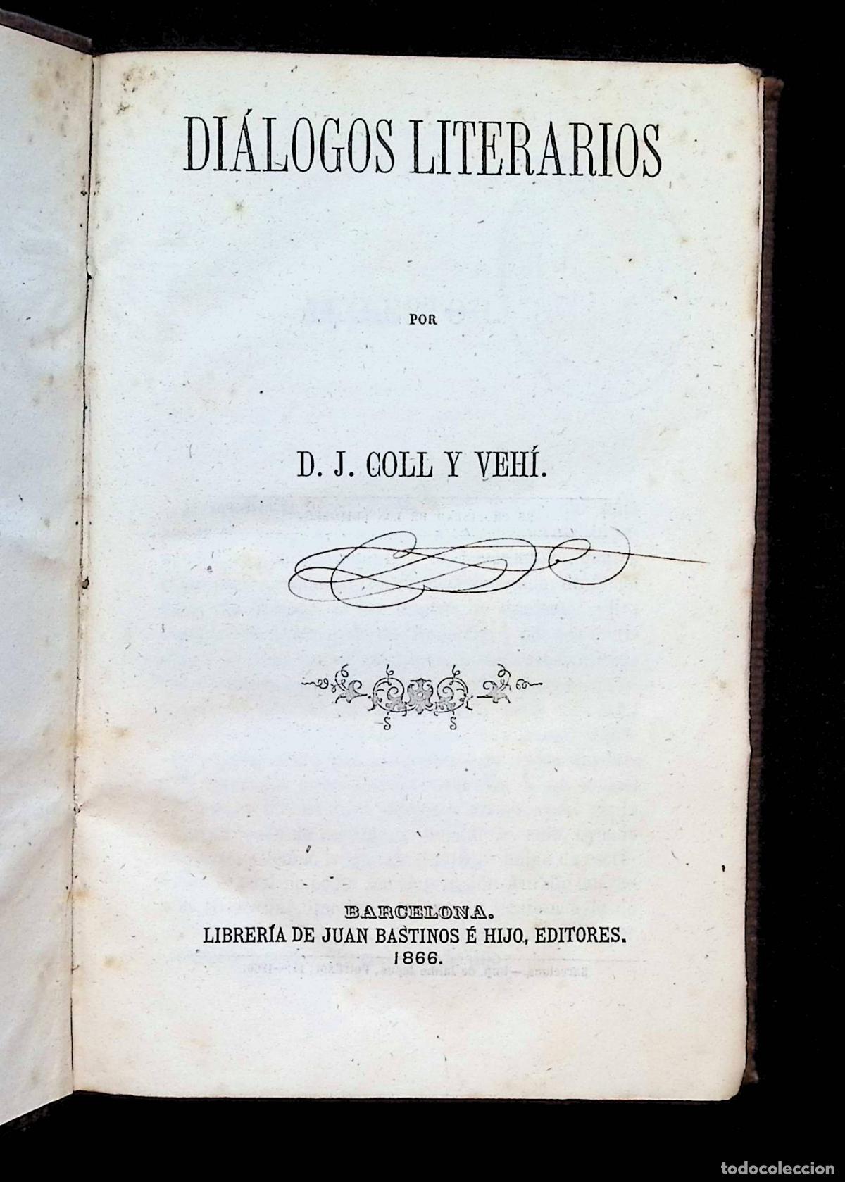 Libros: DI&Aacute;LOGOS LITERARIOS. - COLL Y VEH&Iacute;, J. 1866