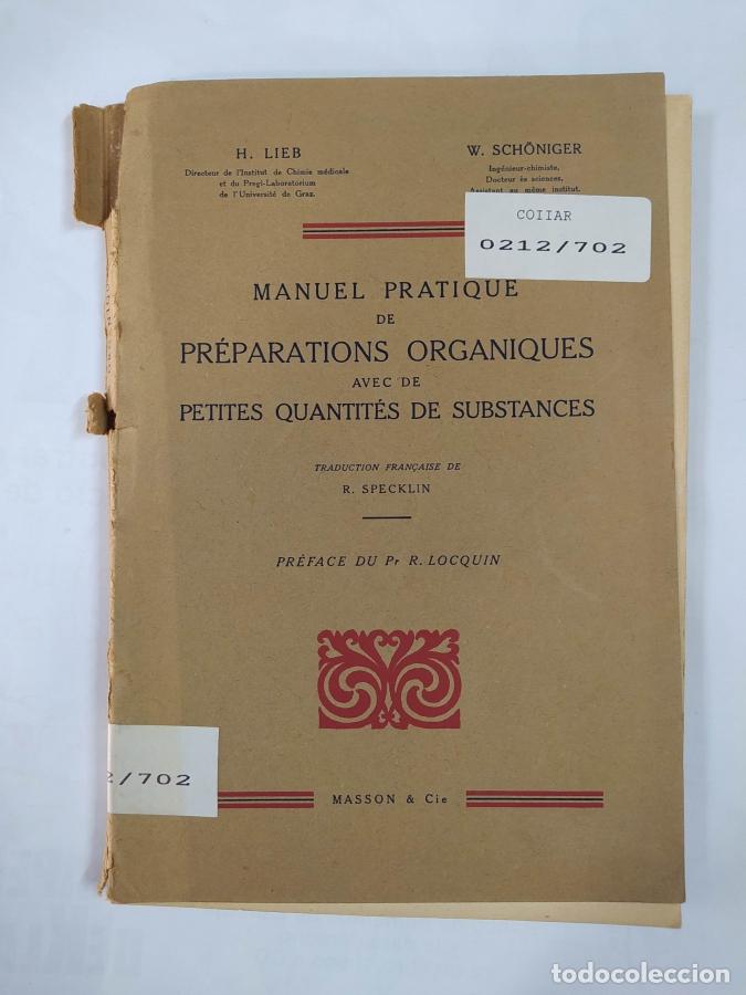 B&uuml;cher: MANUEL PRATIQUE DE PREPARATIONS ORGANIQUES AVEC DE PEPTITES QUANTITES DE SUBSTANCES. - H. LIEB. W. S