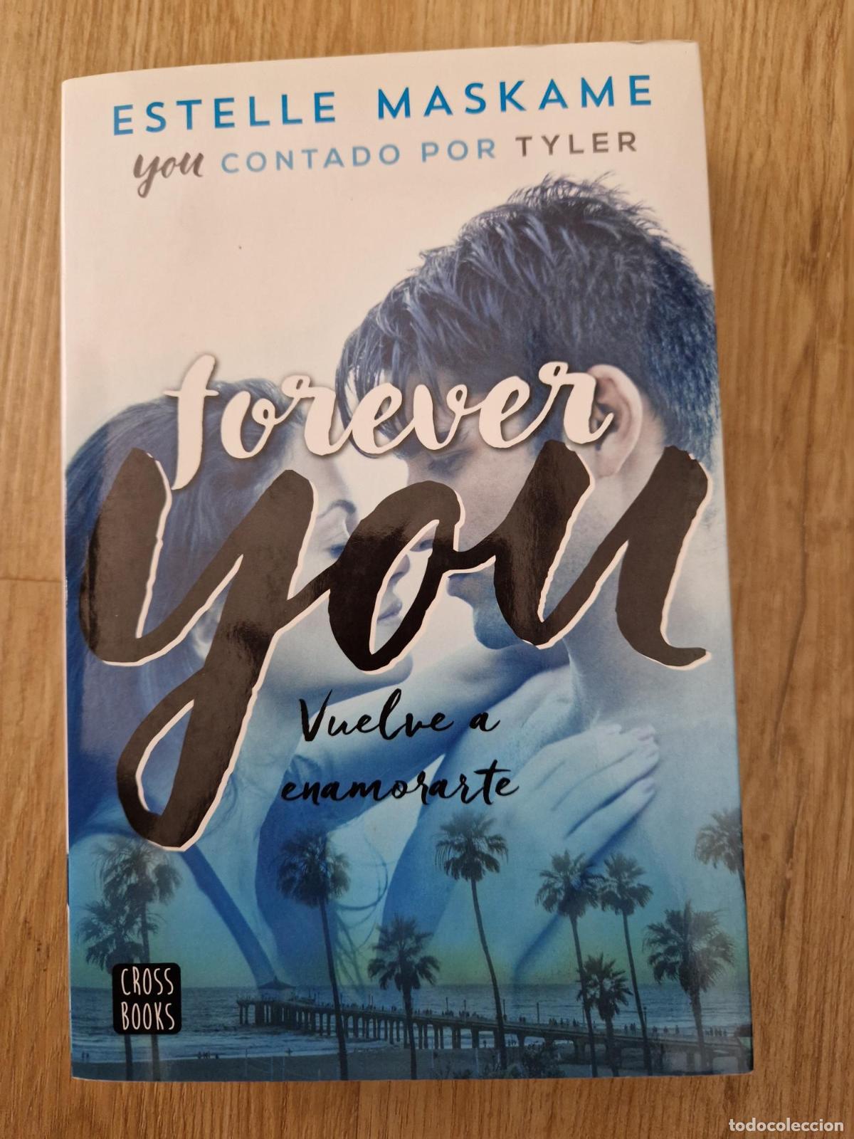 Libri di seconda mano: Forever You. Vuelve a enamorarte. You contado por Tyler - Estelle Maskame