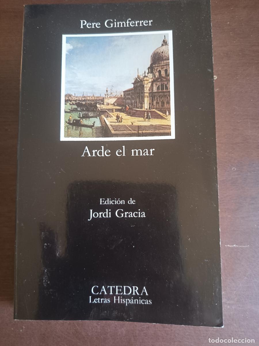 B&uuml;cher: Arde el mar - Pere Gimferrer