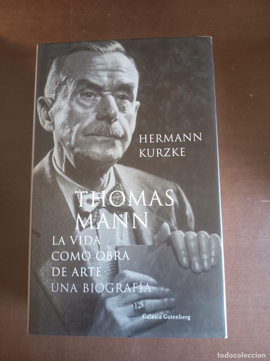 Libros: Thomas Mann. La vida como obra de arte. Una biograf&iacute;a -