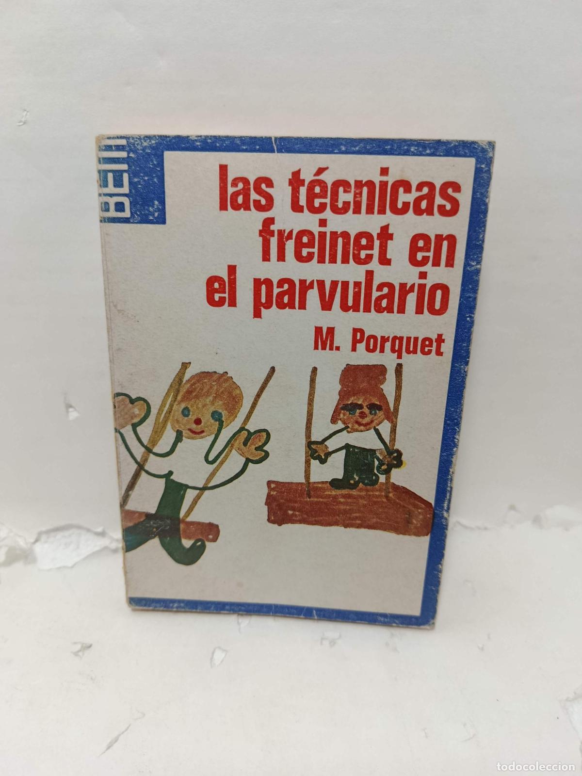 books: LAS T&Eacute;CNICAS FREINET EN EL PARVULARIO - Madeleine Porquet