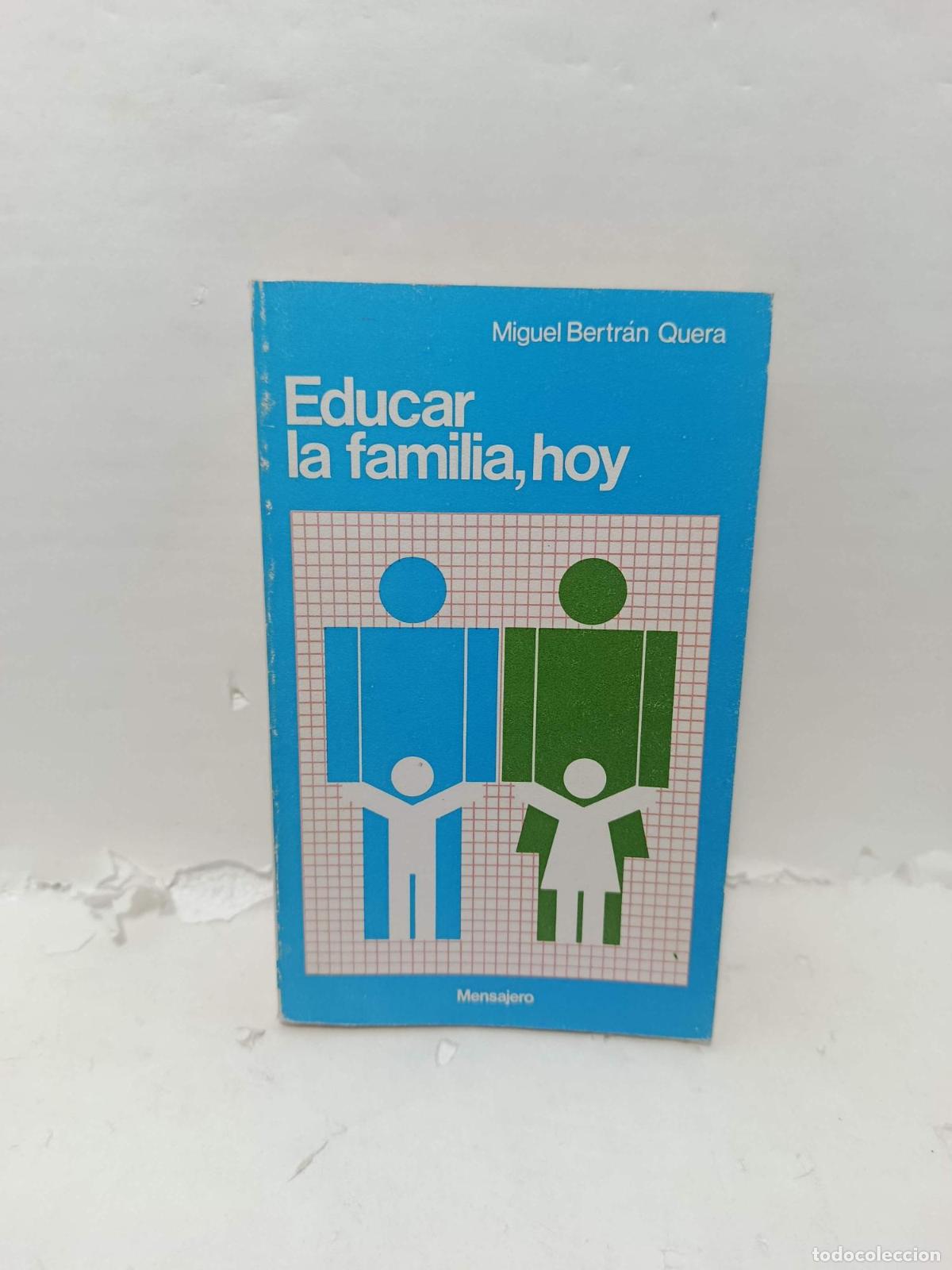 books: EDUCAR LA FAMILIA, HOY - Bertran Quera, Miguel