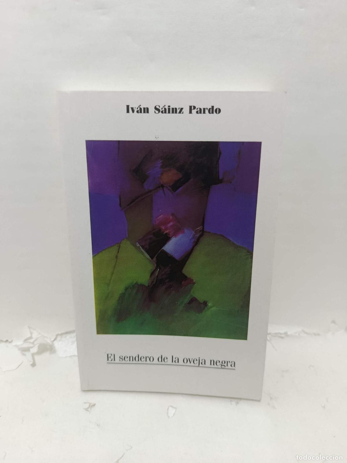 Libros: EL SENDERO DE LA OVEJA NEGRA - Iv&aacute;n S&aacute;inz Pardo