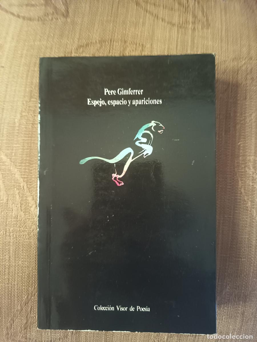 Libros: Espejo, espacio y apariciones - GIMFERRER, Pere