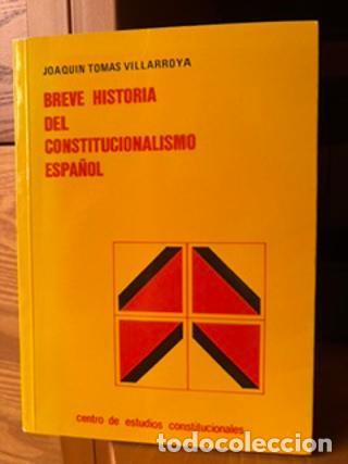 Libros: Breve historia del constitucionalismo espa&ntilde;ol - Joaqu&iacute;n Tom&aacute;s Villarroya tdk985
