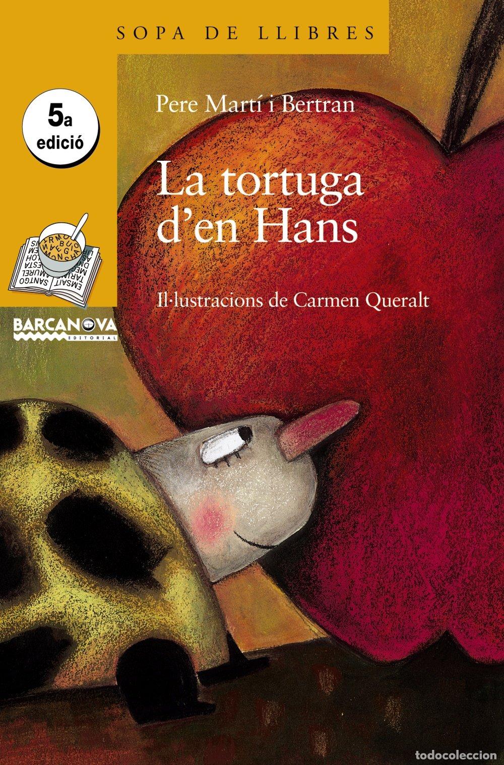 Libros: La tortuga d'en Hans (Llibres Infantils I Juvenils - Sopa De Llibres. S&egrave;rie Groga)