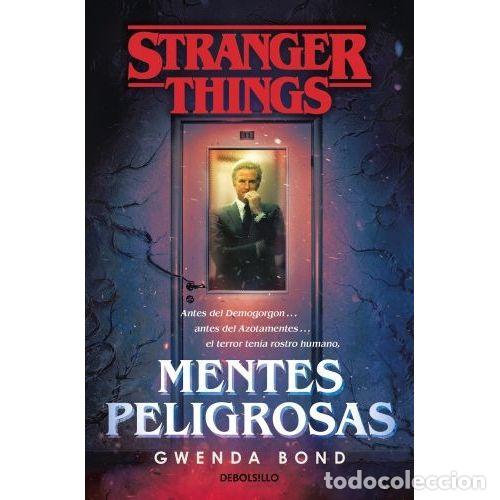 Livres: STRANGER THINGS. MENTES PELIGROSAS - BOND, GWENDA