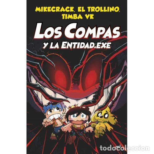 Libri di seconda mano: LOS COMPAS 6. LOS COMPAS Y LA ENTIDAD.EXE - MIKECRACK, EL TROLLINO Y TIMBA VK
