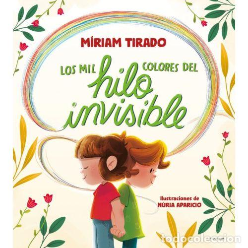 Libri di seconda mano: LOS MIL COLORES DEL HILO INVISIBLE - TIRADO I TORRAS, M&Iacute;RIAM